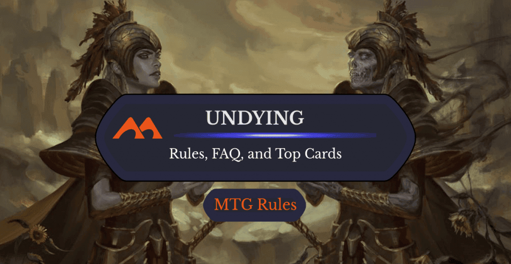 Undying in MTG: Rules, History, and Best Cards