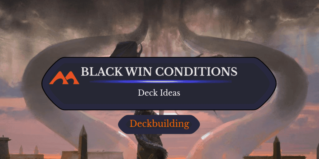 The 18 Best Black Wincons in Magic’s Biggest Formats
