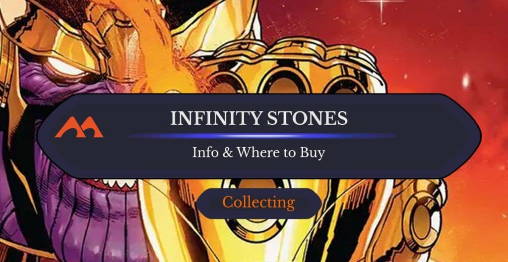 Everything You Need to Know About the Infinity Stones in MTG