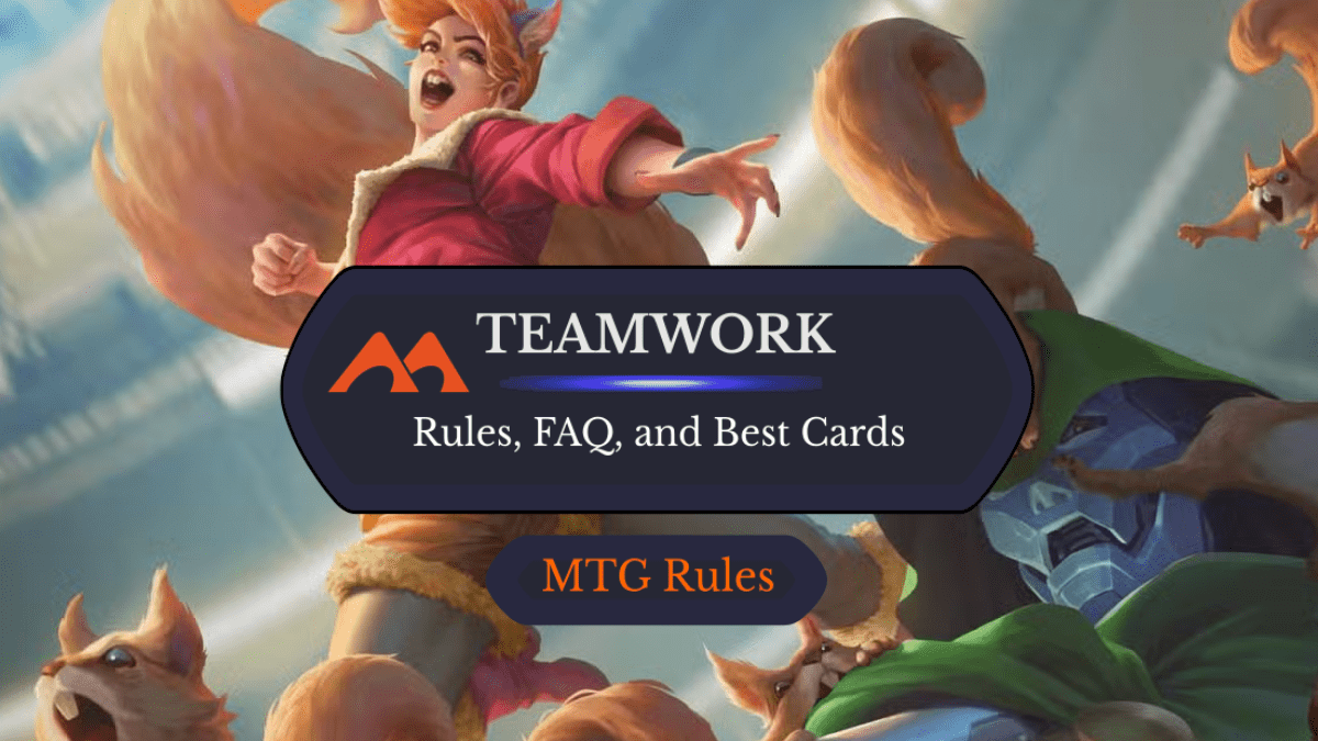 Teamwork in MTG: Rules, History, and Best Cards
