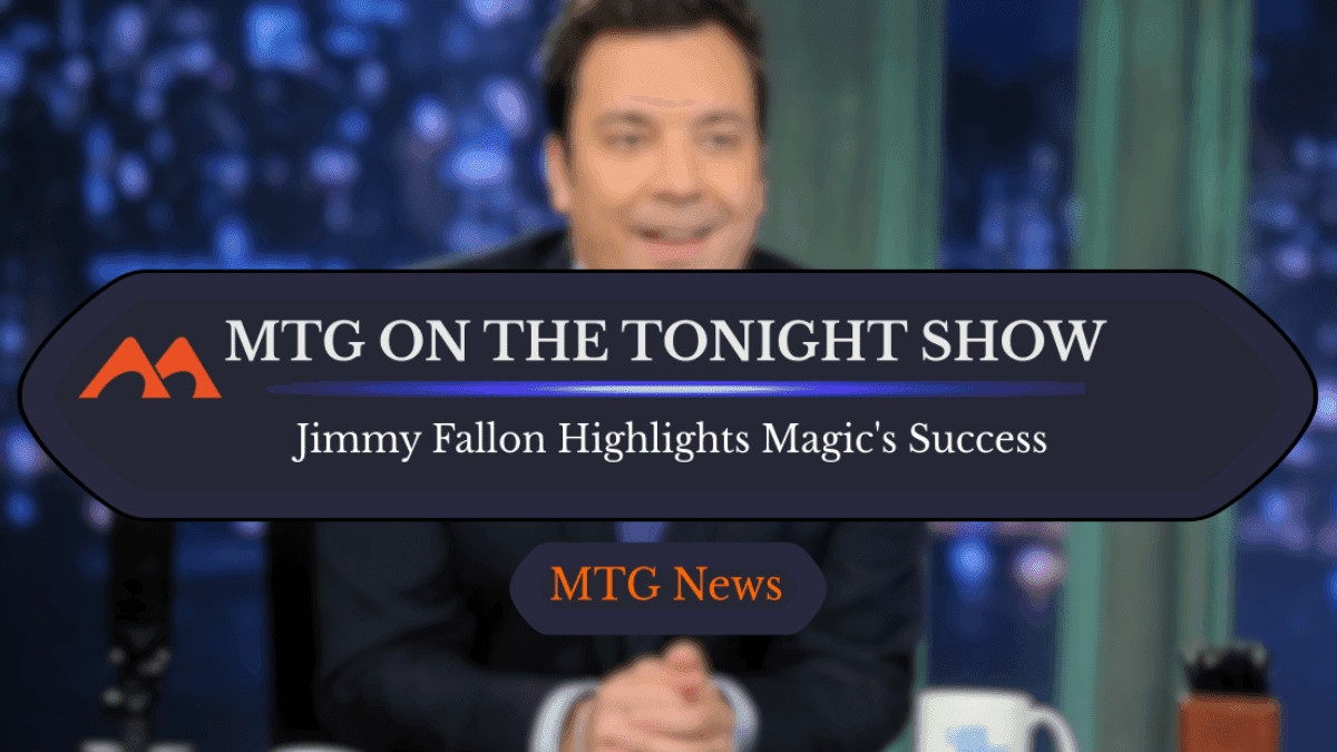 MTG Makes Mainstream Appearance on The Tonight Show with Jimmy Fallon