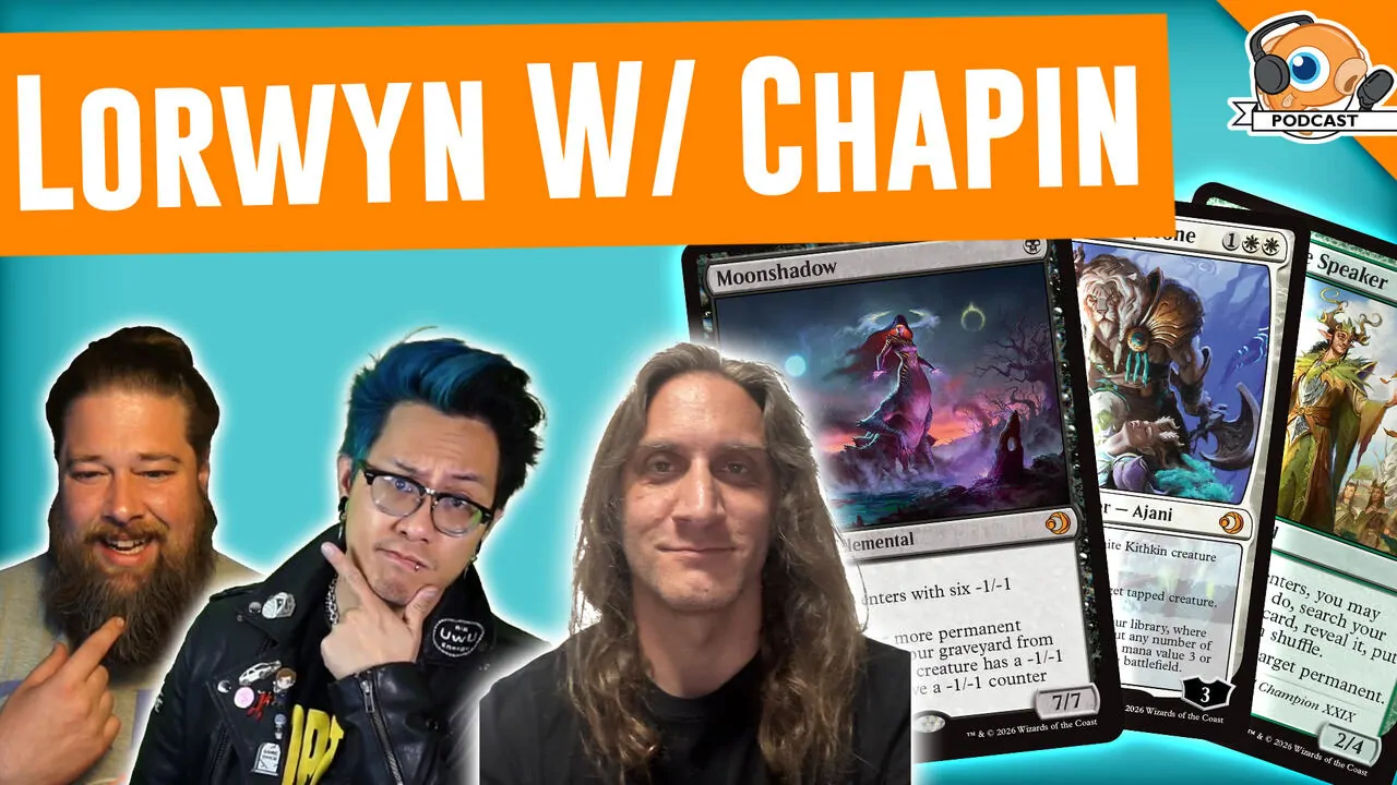 Podcast 570: We Talk Lorwyn Eclipsed With a Pro (Featuring Patrick Chapin)