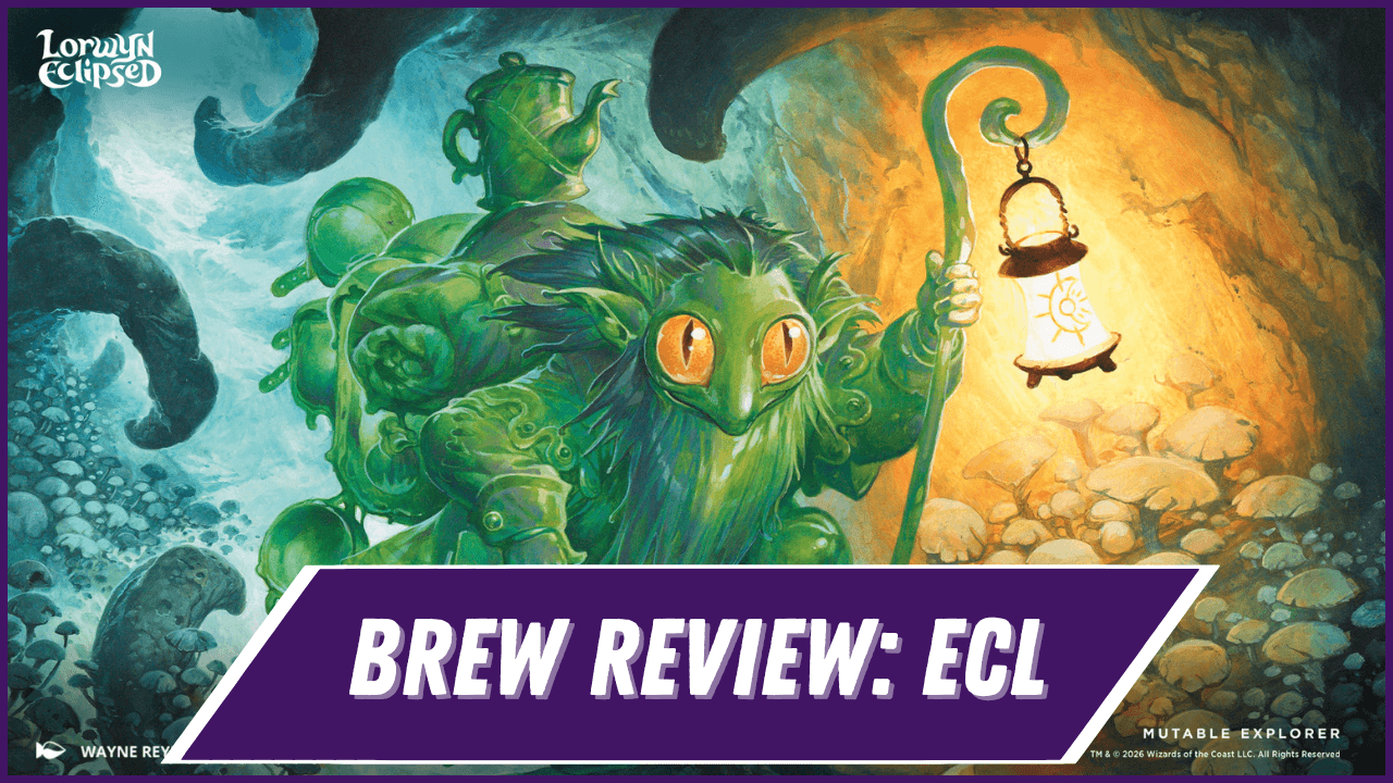 Historic Brewing Review – Lorwyn Eclipsed