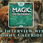 An Interview With Donny Caltrider, Ahead of Magic in Miniature III
