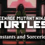 The Best Instants and Sorceries in Teenage Mutant Ninja Turtles