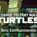 The Best Enchantments in Teenage Mutant Ninja Turtles