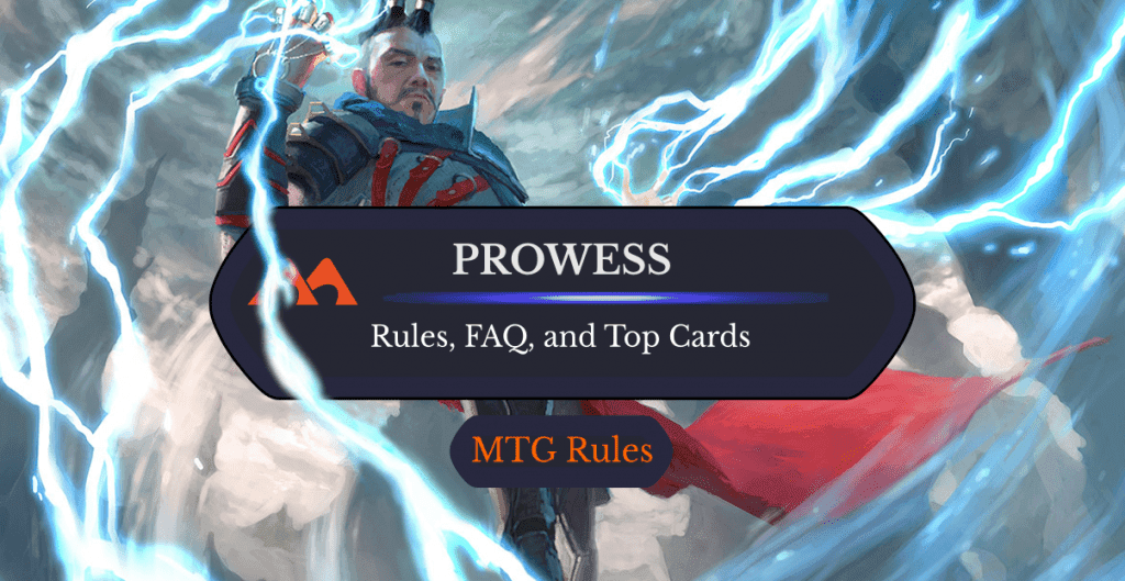 Prowess in MTG: Rules, History, and FAQ