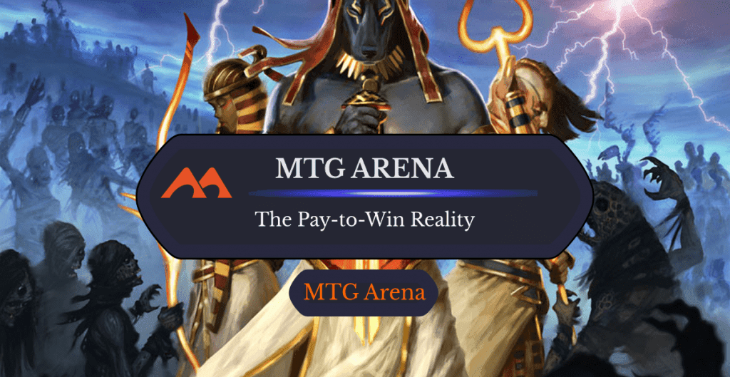 Let’s Face It: MTG Arena is Pay to Win, Not Free to Play