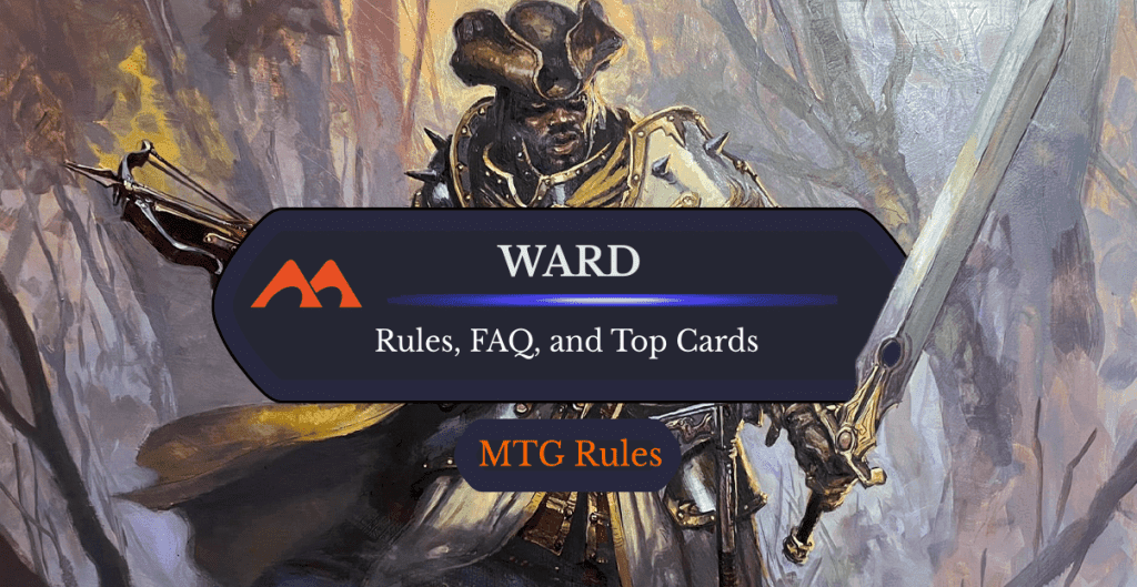 Ward in MTG: Rules, History, and FAQ