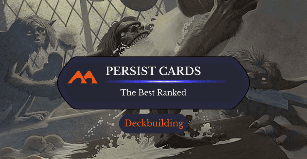 All 32 Persist Cards in Magic Ranked