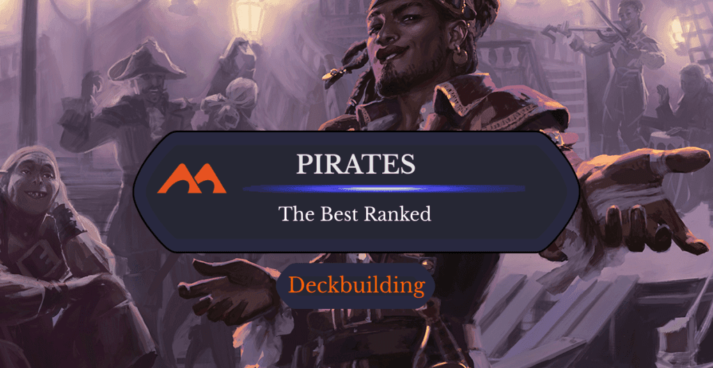 The 47 Best Pirates in Magic Ranked