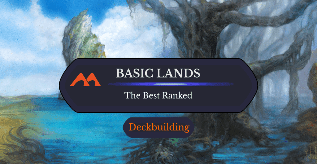 Ranking the Sickest Basic Lands in All of Magic