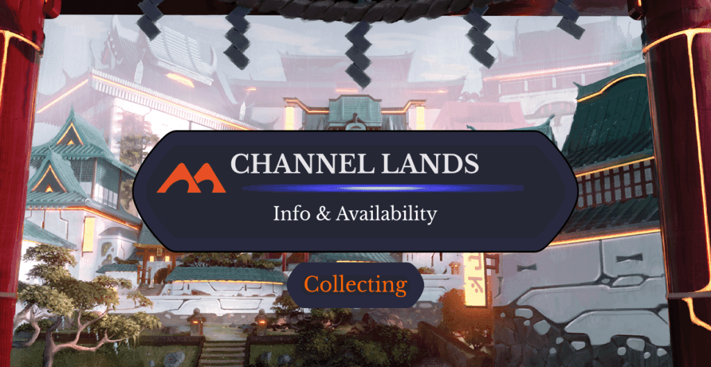 Kamigawa Channel Lands: Rankings Plus Where You Can Find Them