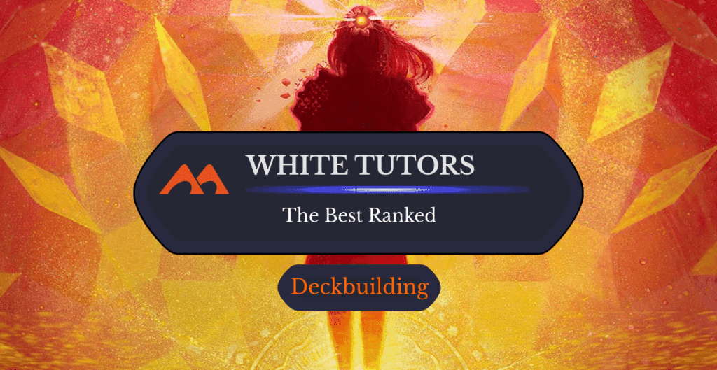 The 31 Best White Tutors in Magic Ranked