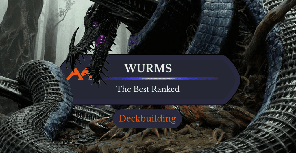 The 35 Best Wurms in Magic Ranked