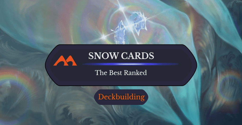 The 33 Best Snow Cards in Magic