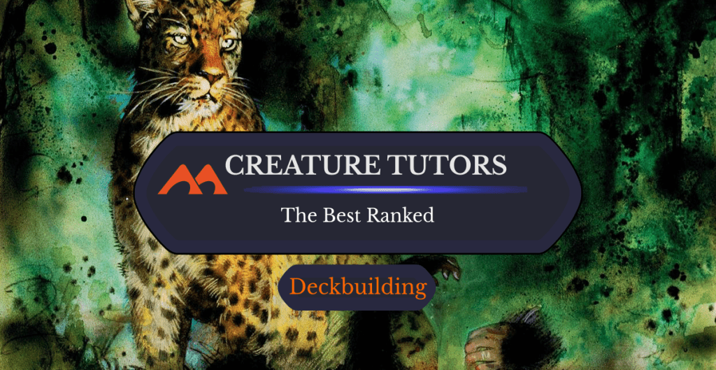 The 50 Best Creature Tutor and Search Cards in Magic Ranked