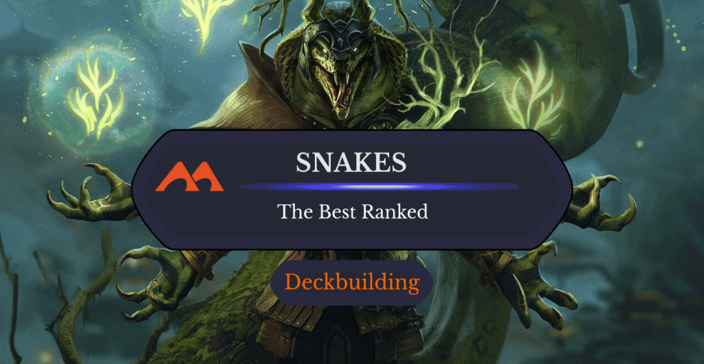 The 46 Best Snakes in Magic Ranked
