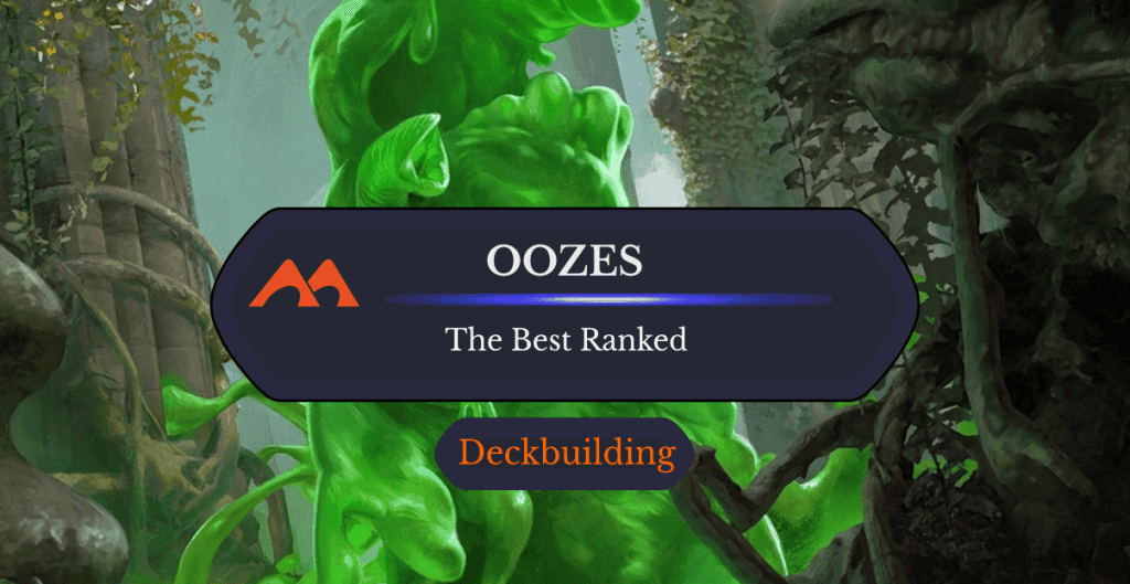 All 52 Oozes in Magic Ranked