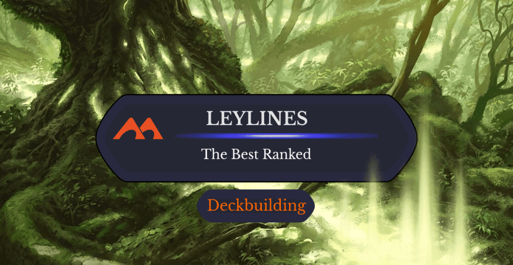 All 17 Leylines in Magic Ranked