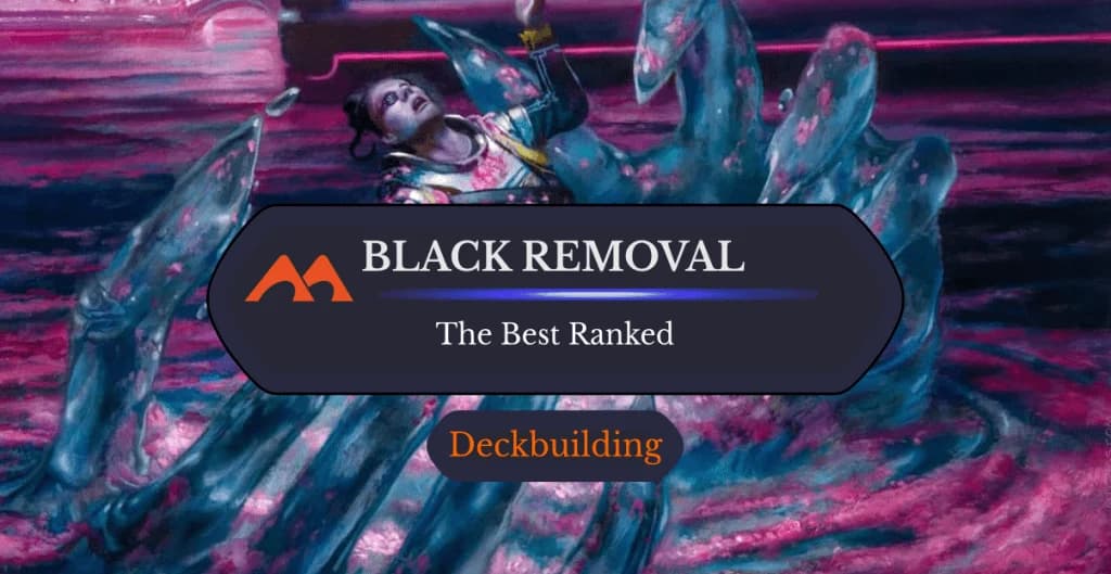 The 57 Best Black Removal Cards in Magic Ranked