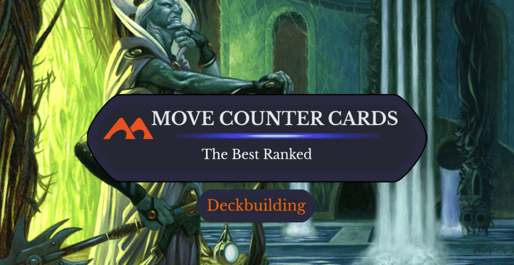 The 30 Best Move Counters Cards in Magic Ranked