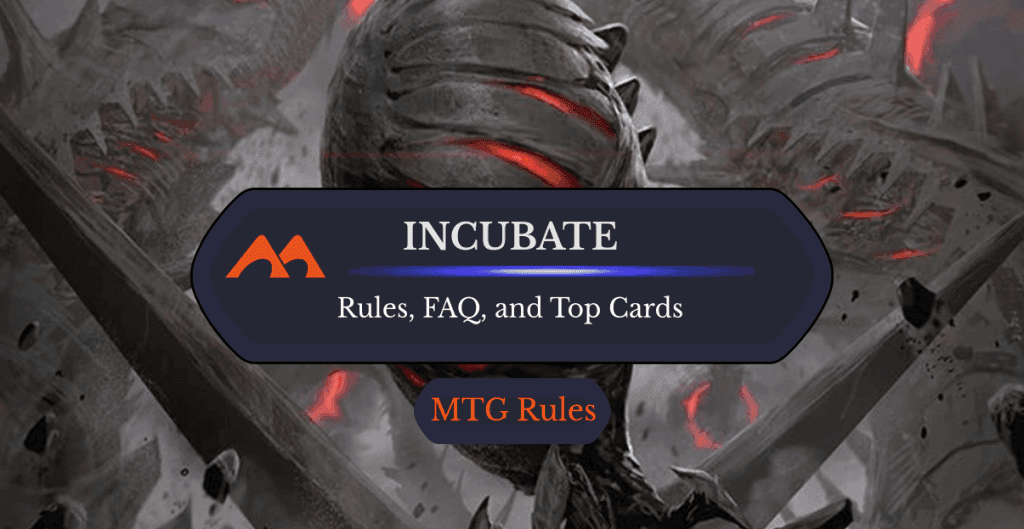 Incubate in MTG: Rules, History, and Best Cards