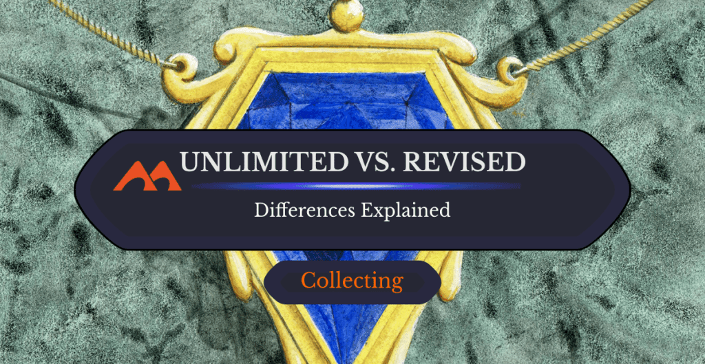 Unlimited vs. Revised MTG: Exactly How to Tell the Difference