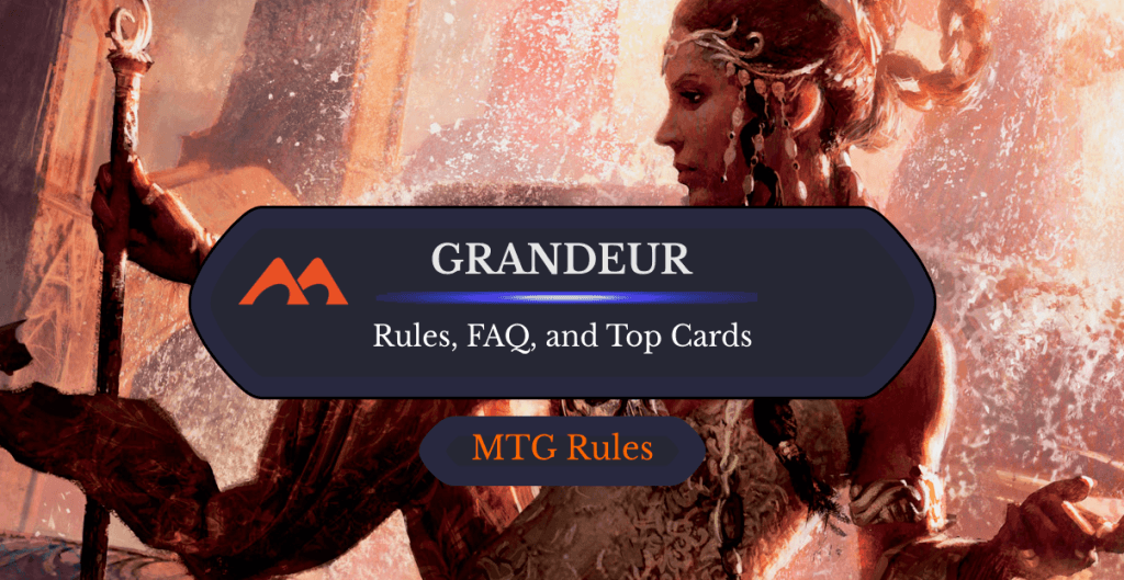 Grandeur in MTG: Rules, History, and Best Cards