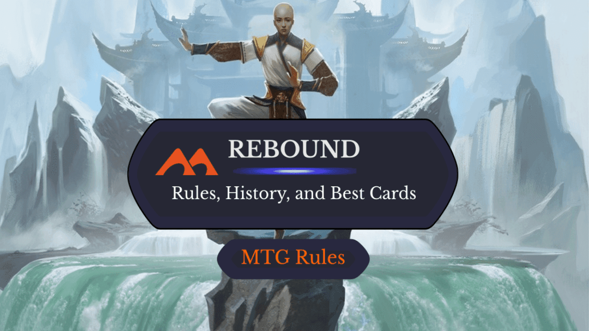 Rebound in MTG: Rules, History, and Best Cards