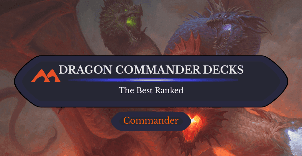 The 12 Best Dragon EDH Decks in Magic Ranked