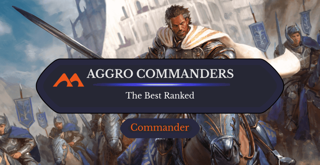 The 49 Best Aggro Commanders in Magic Ranked