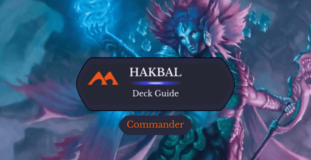 Hakbal of the Surging Soul Commander Deck Guide