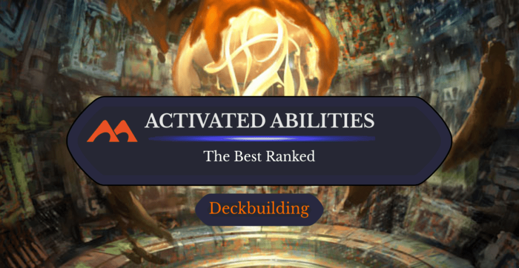 The 75 Best Activated Abilities in Magic Ranked