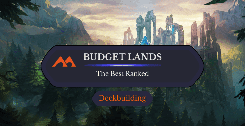 The 45 Best Budget Lands in Magic Ranked