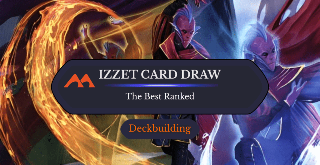 The 38 Best Izzet Card Draw Cards in Magic Ranked