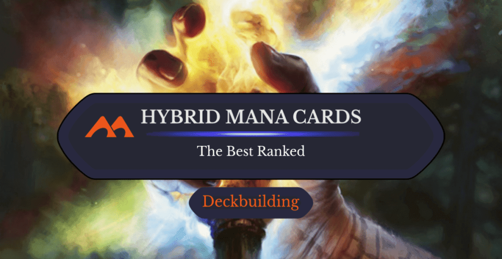 The 44 Best Hybrid Mana Cards in Magic Ranked