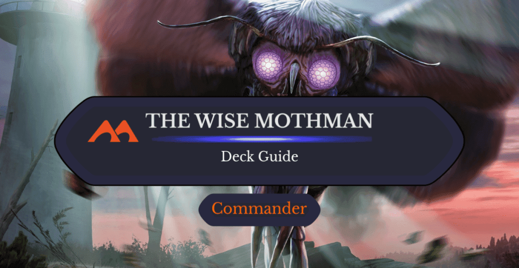 The Wise Mothman Commander Deck Guide