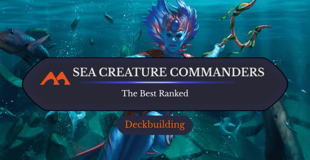 The 18 Best Sea Creature Commanders in Magic Ranked