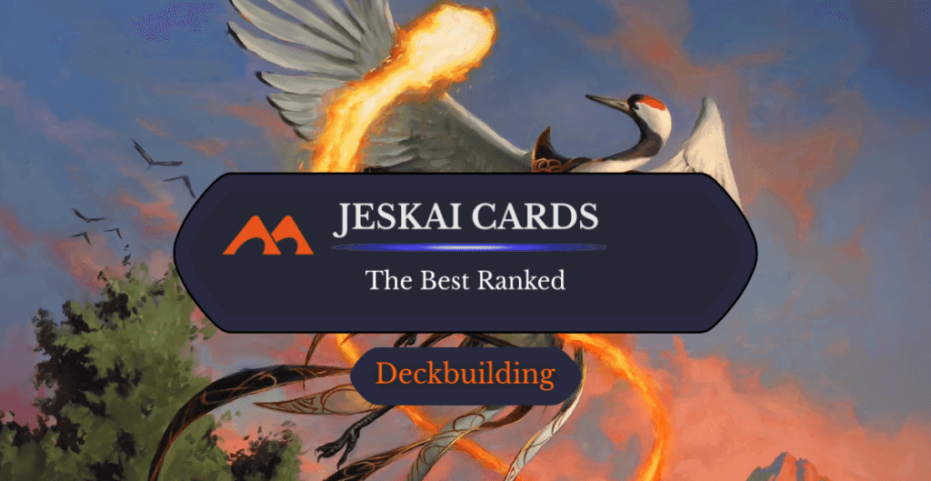 The 33 Best Jeskai Cards in Magic Ranked