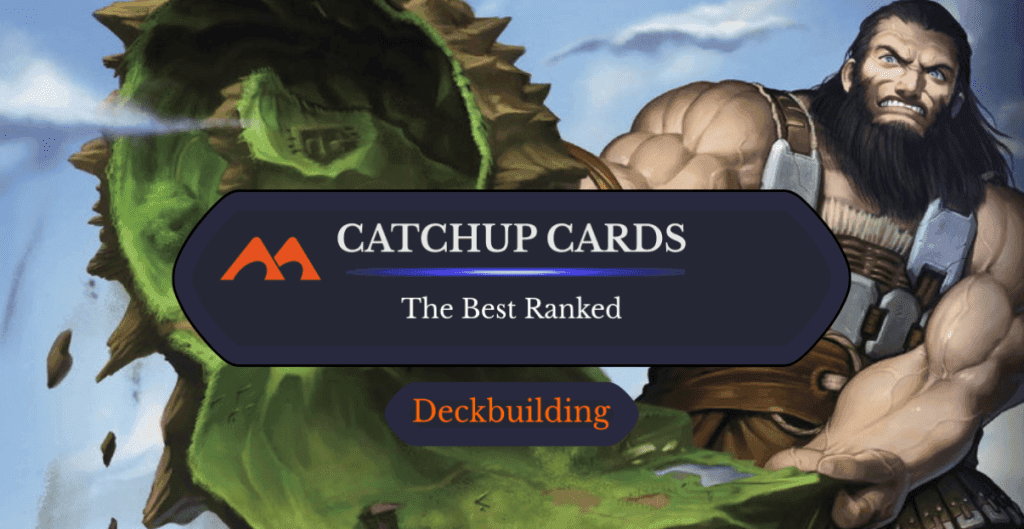 The 38 Best Catch-Up Cards in Magic Ranked