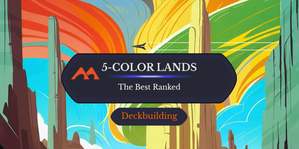 The 38 Best 5-Color Lands in Magic Ranked