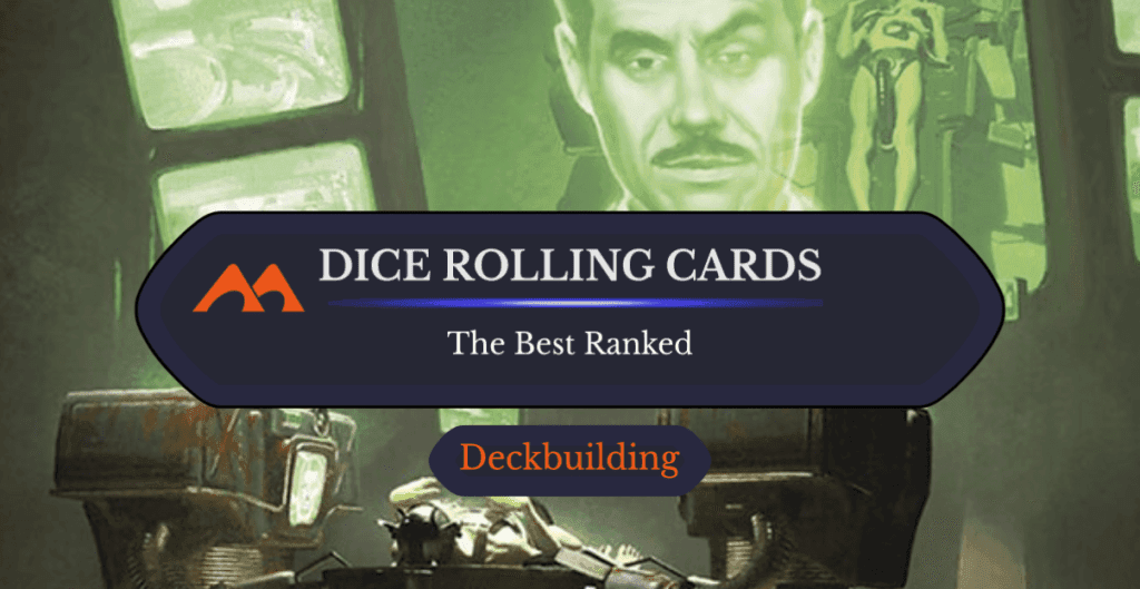 The 24 Best Dice-Rolling Cards in Magic Ranked