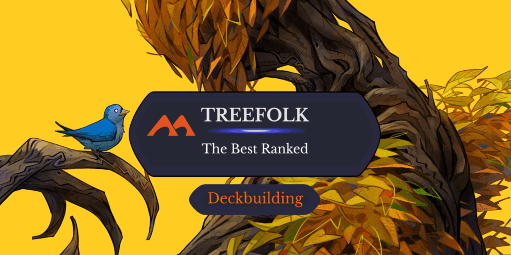 The 42 Best Treefolk in Magic Ranked