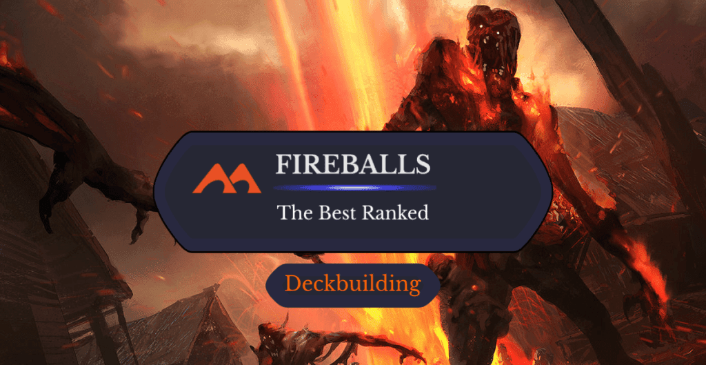 The 35 Best Fireballs in Magic Ranked