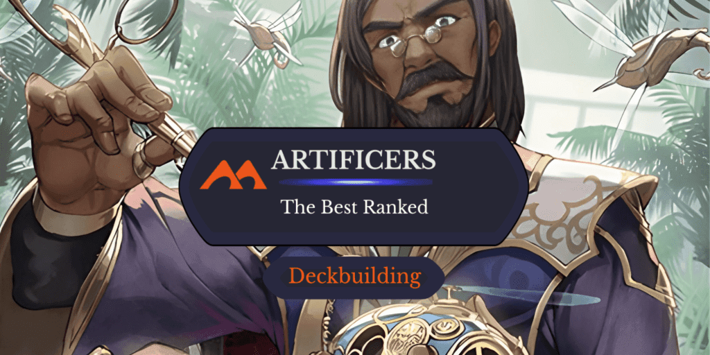 The 47 Best Artificers in Magic Ranked