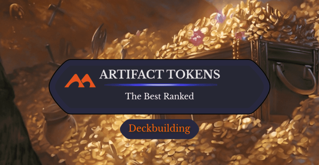 The 17 Best Artifact Tokens in Magic Ranked