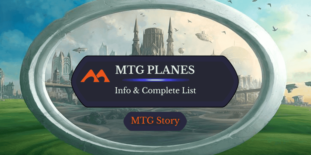 The Ultimate Guide to All 82 Planes in Magic