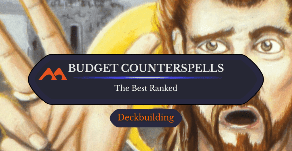 The 29 Best Budget Counterspells in Magic Ranked
