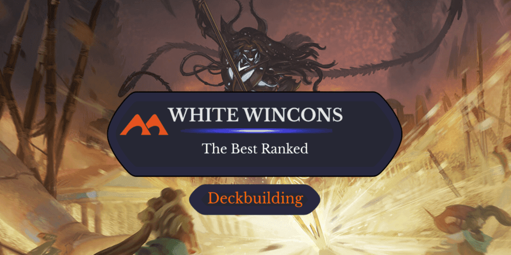 The Best White Wincons in Magic’s Biggest Formats
